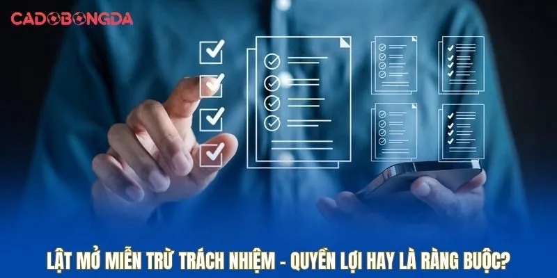 Tìm hiểu định nghĩa & trách nhiệm miễn trừ trách nhiệm